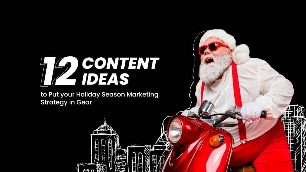 funny Santa Claus wearing red glasses riding a red scooter on Christmas 12 content ideas to put your holiday season marketing in gear