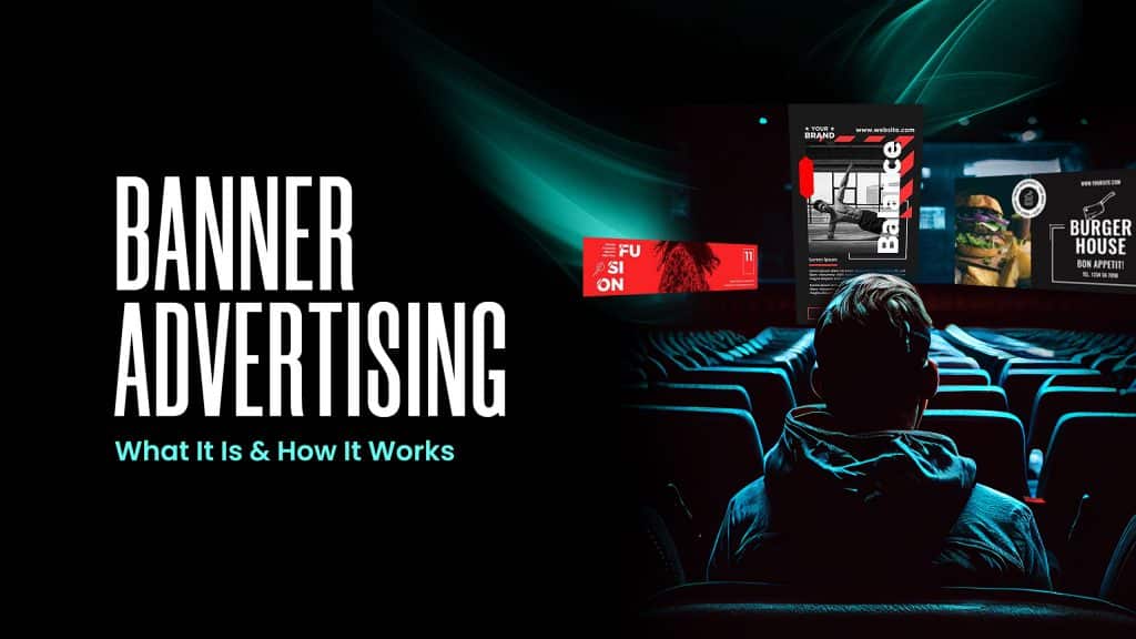 Banner Advertising - What It Is and How It Works with Examples