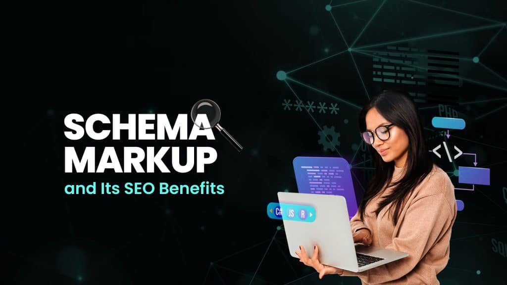 What Is Schema Markup & What Are Its SEO Benefits