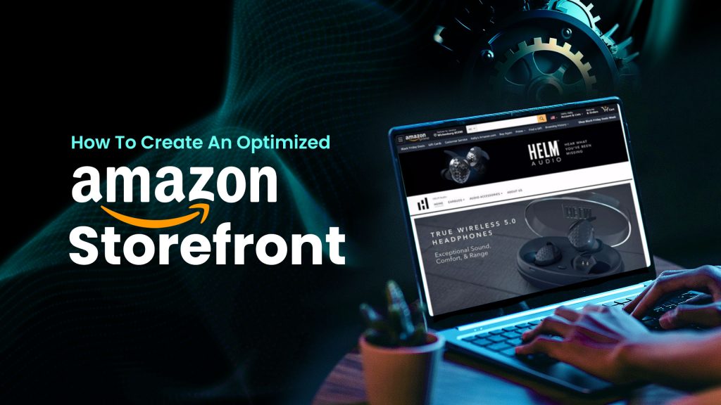 How to Create an Optimized Amazon Storefront